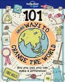 101 malých spôsobov, ako zmeniť svet - 101 Small Ways to Change the World