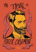 Súdny proces s Rogerom Casementom - The Trial of Roger Casement