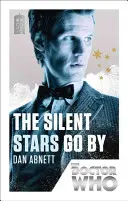 Doctor Who: Vydanie knihy Doctor Who: Vydanie knihy Doctor Who: The Silent Stars Go By - 50th Anniversary Edition (Abnett Dan (Author)) - Doctor Who: The Silent Stars Go By - 50th Anniversary Edition (Abnett Dan (Author))