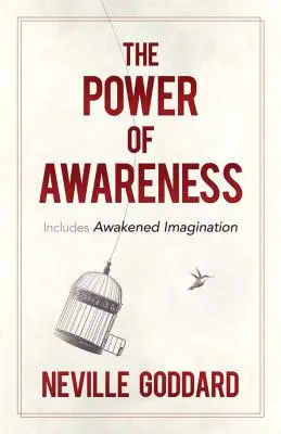 Sila uvedomenia: Zahŕňa prebudenú predstavivosť - The Power of Awareness: Includes Awakened Imagination