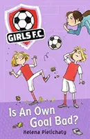 Girls FC 4: Je vlastný gól zlý? - Girls FC 4: Is An Own Goal Bad?