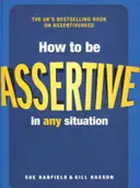 Ako byť asertívny v každej situácii - How to be Assertive In Any Situation