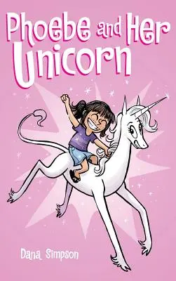 Phoebe a jej jednorožec - Phoebe and Her Unicorn