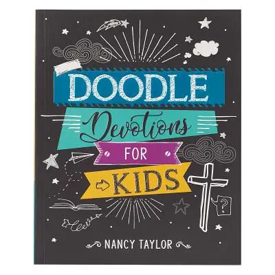 Doodle Devotions for Kids (Deviatnik pre deti v mäkkej väzbe) - Doodle Devotions for Kids Softcover