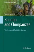 Bonobo a šimpanz: Lekcie sociálneho spolužitia - Bonobo and Chimpanzee: The Lessons of Social Coexistence