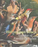 Hieronymus Bosch: Záhrada pozemských rozkoší - Hieronymus Bosch: Garden of Earthly Delights