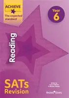 Achieve Reading SATs Revision The Expected Standard Rok 6 - Achieve Reading SATs Revision The Expected Standard Year 6