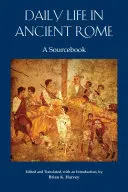 Každodenný život v starovekom Ríme - pramenná príručka - Daily Life in Ancient Rome - A Sourcebook