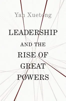 Vodcovstvo a vzostup veľmocí - Leadership and the Rise of Great Powers