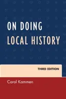 On Doing Local History, tretie vydanie - On Doing Local History, Third Edition
