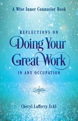 Úvahy o tom, ako robiť svoju skvelú prácu v akomkoľvek povolaní - Reflections on Doing Your Great Work in Any Occupation