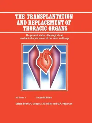 Transplantácia a náhrada hrudných orgánov: Súčasný stav biologickej a mechanickej náhrady srdca a pľúc - The Transplantation and Replacement of Thoracic Organs: The Present Status of Biological and Mechanical Replacement of the Heart and Lungs