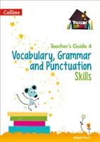 Slovná zásoba, gramatika a interpunkcia Príručka pre učiteľa 4 - Vocabulary, Grammar and Punctuation Skills Teacher's Guide 4