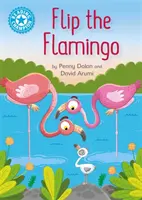Šampión v čítaní: Flip the Flamingo - samostatné čítanie Modrá 4 - Reading Champion: Flip the Flamingo - Independent Reading Blue 4