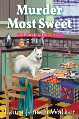 Najsladšia vražda: Záhada kníhkupeckej pekárne - Murder Most Sweet: A Bookish Baker Mystery