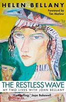 Nepokojná vlna: Moje dva životy s Johnom Bellanym - The Restless Wave: My Two Lives with John Bellany