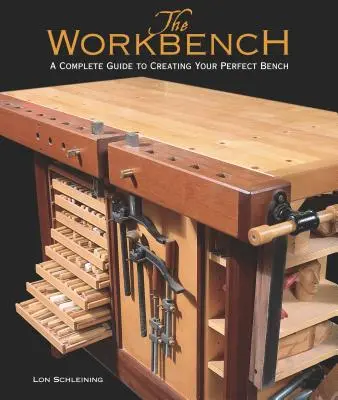 Pracovný stôl: Kompletný sprievodca vytvorením dokonalej lavičky - The Workbench: A Complete Guide to Creating Your Perfect Bench