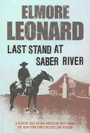 Posledný postoj pri rieke Saber - Last Stand at Saber River