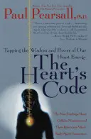 Kód srdca: Kľúčový kód: Využitie múdrosti a sily energie nášho srdca - The Heart's Code: Tapping the Wisdom and Power of Our Heart Energy