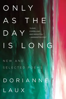 Len ako je deň dlhý: Nové a vybrané básne - Only as the Day Is Long: New and Selected Poems