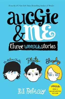 Auggie a ja: Tri zázračné príbehy - Auggie & Me: Three Wonder Stories