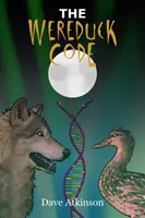 Kód Wereducka: Kniha 3 zo série Wereduck - The Wereduck Code: Book 3 of the Wereduck Series