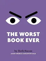 Najhoršia kniha všetkých čias: Vtipné, interaktívne čítanie na čas rozprávania - The Worst Book Ever: A funny, interactive read-aloud for story time