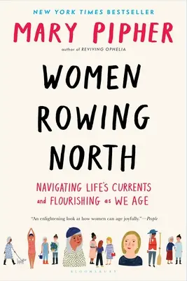 Ženy veslujúce na severe: Plavba životnými prúdmi a rozkvet vo vyššom veku - Women Rowing North: Navigating Life's Currents and Flourishing as We Age