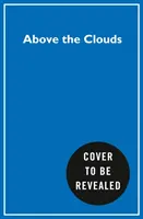 Nad oblaky - Ako som si vytýčil vlastnú cestu na vrchol sveta - Above the Clouds - How I Carved My Own Path to the Top of the World
