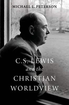 C. S. Lewis a kresťanský svetonázor - C. S. Lewis and the Christian Worldview
