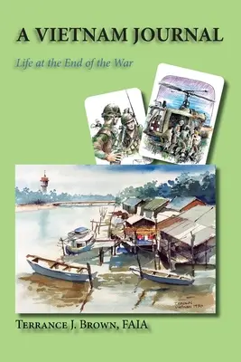Vietnamský denník: Život na konci vojny - A Vietnam Journal: Life at the End of the War