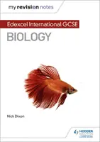 Moje poznámky k opakovaniu: Edexcel International GCSE (9-1) Biológia - My Revision Notes: Edexcel International GCSE (9-1) Biology