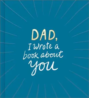 Tati, napísala som o tebe knihu - Dad, I Wrote a Book about You