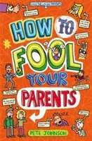 Ako oklamať svojich rodičov - How to Fool Your Parents