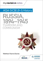 Moje poznámky k revízii: AQA GCSE (9-1) History: Rusko, 1894-1945: Cárstvo a komunizmus - My Revision Notes: AQA GCSE (9-1) History: Russia, 1894-1945: Tsardom and communism
