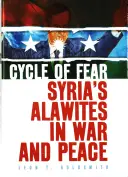 Cyklus strachu: Sýrski alaviti vo vojne a mieri - Cycle of Fear: Syria's Alawites in War and Peace