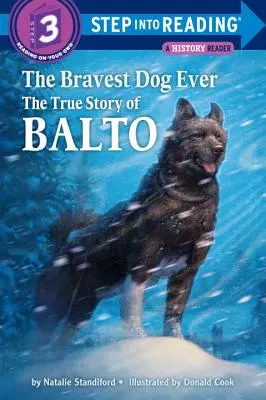 Najodvážnejší pes všetkých čias: Skutočný príbeh Balta - The Bravest Dog Ever: The True Story of Balto