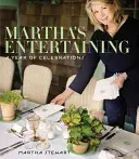 Martha's Entertaining: Rok osláv - Martha's Entertaining: A Year of Celebrations