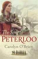 Pieseň o Peterloo: Píseň Peterloo: srdcervúci historický príbeh o odvahe tvárou v tvár tragédii - The Song of Peterloo: Heartbreaking Historical Tale of Courage in the Face of Tragedy
