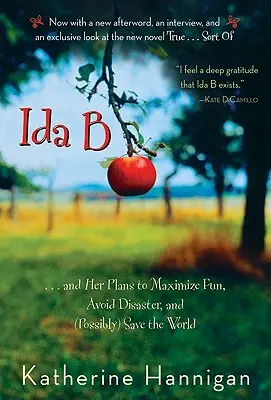 Ida B: ... a jej plány na maximalizáciu zábavy, vyhnutie sa katastrofe a (možnú) záchranu sveta - Ida B: . . . and Her Plans to Maximize Fun, Avoid Disaster, and (Possibly) Save the World
