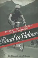Cesta k odvahe - Gino Bartali - legenda Tour de France a hrdina druhej svetovej vojny - Road to Valour - Gino Bartali - Tour de France Legend and World War Two Hero