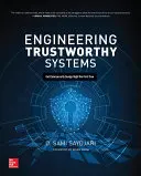 Inžinierstvo dôveryhodných systémov: Dôveryhodný dizajn kybernetickej bezpečnosti na prvý raz: Dôveryhodný dizajn kybernetickej bezpečnosti - Engineering Trustworthy Systems: Get Cybersecurity Design Right the First Time