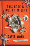 Táto kniha je plná pavúkov: Vážne, ty vole, nedotýkaj sa jej. - This Book is Full of Spiders: Seriously Dude Don't Touch it