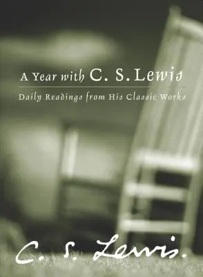 Rok s C. S. Lewisom: Denné čítanie z jeho klasických diel - A Year with C.S. Lewis: Daily Readings from His Classic Works