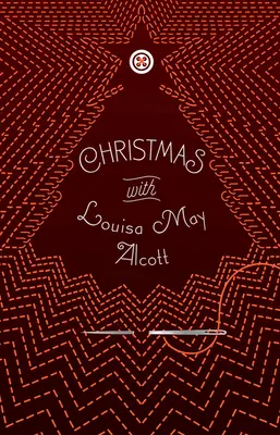 Vianoce s Louisou May Alcottovou - Christmas with Louisa May Alcott