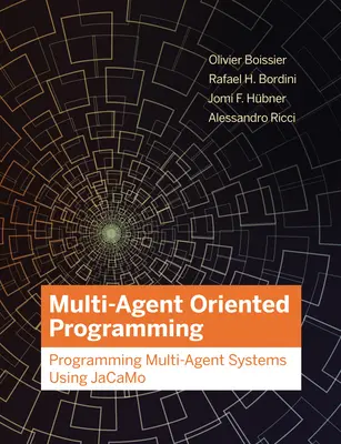 Viacagentovo orientované programovanie: Programovanie multiagentových systémov pomocou programu Jacamo - Multi-Agent Oriented Programming: Programming Multi-Agent Systems Using Jacamo