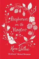 Maliny na Jang-c'-ťiangu - Raspberries On The Yangtze