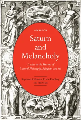 Saturn a melanchólia: štúdie z dejín prírodnej filozofie, náboženstva a umenia - Saturn and Melancholy: Studies in the History of Natural Philosophy, Religion, and Art