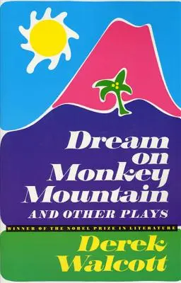 Sen o opičej hore a iné hry - Dream on Monkey Mountain and Other Plays