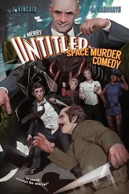 Veselá vesmírna komédia o vraždách bez názvu - A Merry Untitled Space Murder Comedy
